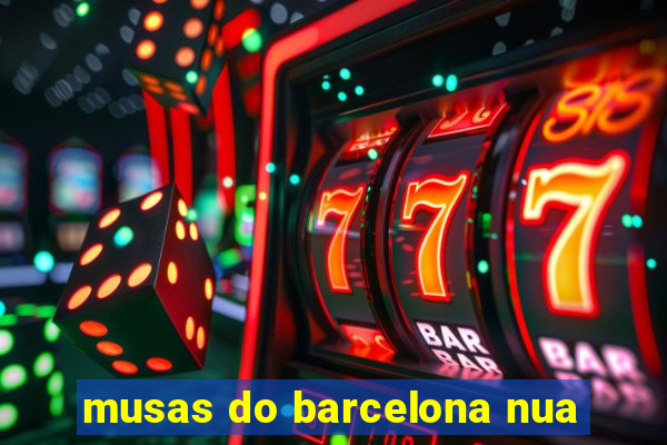 musas do barcelona nua